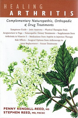 Immagine del venditore per Healing Arthritis: Complementary Naturopathic, Orthopedic & Drug Treatments venduto da Marlowes Books and Music