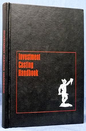 Bild des Verkufers fr Investment Casting Handbook zum Verkauf von Dennis McCarty Bookseller