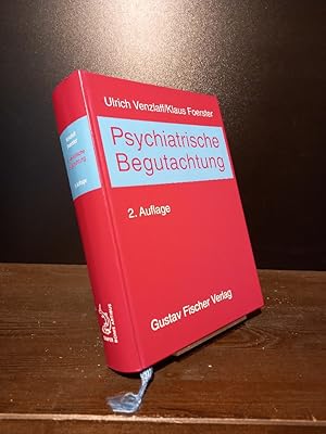 Psychiatrische Begutachtung. Ein praktisches Handbuch für Ärzte und Juristen. Herausgegeben von U...