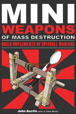 Imagen del vendedor de Mini Weapons of Mass Destruction: Build Implements of Spitball Warfare (Paperback or Softback) a la venta por BargainBookStores