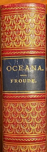 Oceana or England and Her Colonies