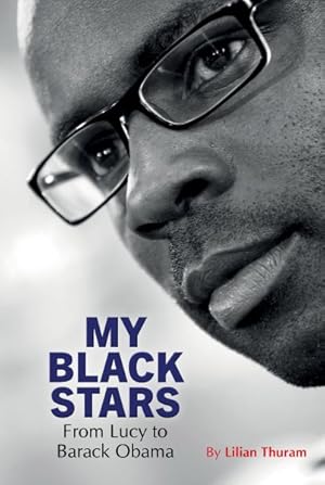 Image du vendeur pour My Black Stars : From Lucy to Barack Obama mis en vente par GreatBookPrices