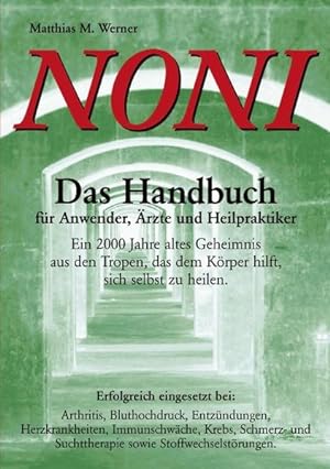 NONI "Das Handbuch für Anwender, Ärzte und Heilpraktiker" (Book on Demand)