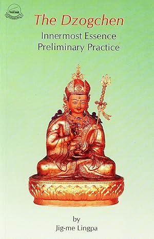 The Dzog-Chen: Innermost Essence Preliminary Practice