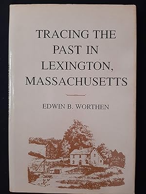 Tracing the Past in Lexington, Massachusetts
