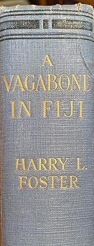 A Vagabond in Fiji ; with Illustrations from Photographs By the Author.
