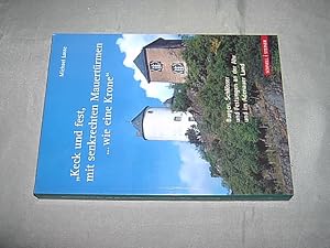 Bild des Verkufers fr Keck und fest, mit senkrechten Mauertrmen . wie eine Krone". Burgen, Schlsser und Festungen an der Ahr und im Adenauer Land. zum Verkauf von Antiquariat Andree Schulte