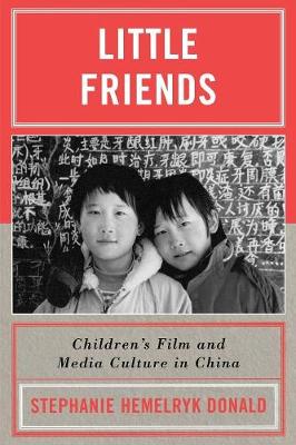 Imagen del vendedor de Little Friends. Children's Film and Media Culture in China. a la venta por Asia Bookroom ANZAAB/ILAB