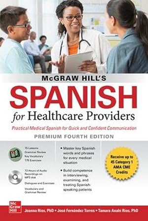 Seller image for McGraw Hill's Spanish for Healthcare Providers (with MP3 Disk), Premium Fourth Edition (Paperback) for sale by AussieBookSeller