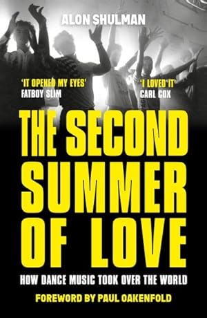 Bild des Verkufers fr Second Summer of Love : How Dance Music Took over the World zum Verkauf von GreatBookPrices