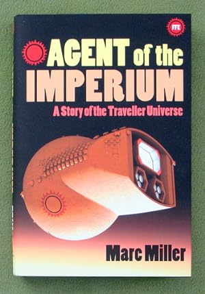 Seller image for Agent of the Imperium: A Story of the Traveller Universe (Marc Miller, Hardcover) for sale by Wayne's Books