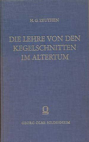Die Lehre von den Kegelschnitten im Altertum. Mit einem Vorw. u. Register von J. E. Hofmann.
