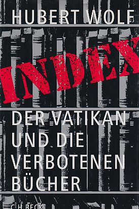 Bild des Verkufers fr Index : der Vatikan und die verbotenen Bcher. zum Verkauf von Fundus-Online GbR Borkert Schwarz Zerfa