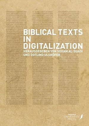 Seller image for Biblical Texts in Digitalization : Towards Critical Digital Biblical Studies for sale by AHA-BUCH GmbH