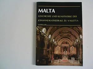 Seller image for Malta ; Geschichte und Kunstwerke der Johanneskathedrale zu Valletta for sale by ANTIQUARIAT FRDEBUCH Inh.Michael Simon