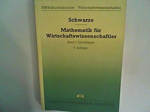 Immagine del venditore per Mathematik fr Wirtschaftswissenschaftler: Band 1 - Grundlagen Bd. 1 venduto da ANTIQUARIAT FRDEBUCH Inh.Michael Simon