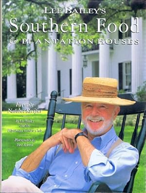 Seller image for Lee Bailey's Southern Food And Plantation Houses: Favorite Natchez Recipes for sale by The Book House, Inc.  - St. Louis