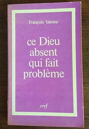 Image du vendeur pour Ce Dieu absent qui fait problme mis en vente par LibrairieLaLettre2