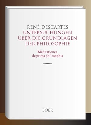 Bild des Verkufers fr Untersuchungen ber die Grundlagen der Philosophie : Meditationes de prima philosophia zum Verkauf von AHA-BUCH GmbH