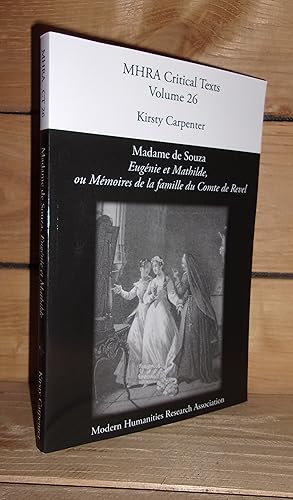 Image du vendeur pour MHRA CRITICAL TEXTS - Volume 26 : Eugnie et Mathilde, ou Mmoires De La Famille Du Comte De Revel, Par Madame de Souza, Edited by Kirsty Carpenter mis en vente par Planet's books