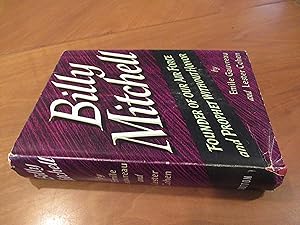 Seller image for Billy Mitchell: Founder Of Our Air Force & Prophet Without Honor for sale by Arroyo Seco Books, Pasadena, Member IOBA