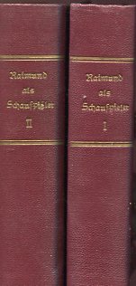 Ferdinand Raimund als Schauspieler. Chronologie seiner Rollen nebst Theaterreden und lebengeschic...