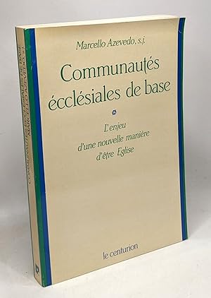 Seller image for Communauts ecclsiales de base : l'enjeu d'une nouvelle manire d'tre glise for sale by crealivres