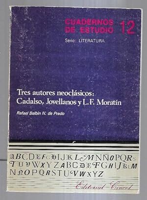 Seller image for TRES AUTORES NEOCLASICOS: CADALSO, JOVELLANOS Y L. F. MORATIN for sale by Desvn del Libro / Desvan del Libro, SL