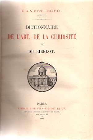 Bild des Verkufers fr Dictionnaire de l'art, de la curiosit et du bibelot . zum Verkauf von Librera Astarloa