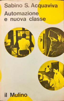 Seller image for Automazione e nuova classe. for sale by Libreria La Fenice di Pietro Freggio
