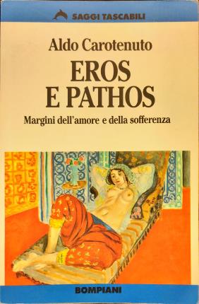 Image du vendeur pour Eros e pathos. Margini dell amore e della sofferenza. mis en vente par Libreria La Fenice di Pietro Freggio