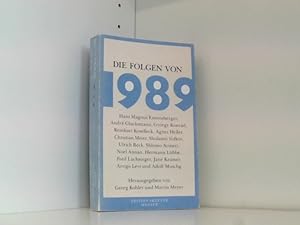 Die Folgen von 1989: Gespräche mit Hans Magnus Enzensberger, André Glucksmann, György Konrad, Rei...