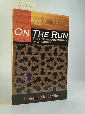 Bild des Verkufers fr McHardie, D: On the Run: The Life and Adventures of a Fugitive (Life on the Edge). [Neubuch] zum Verkauf von ANTIQUARIAT Franke BRUDDENBOOKS