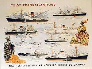 "Cie Gle TRANSATLANTIQUE" NAVIRES-TYPES des principales lignes de charge / Affiche originale ento...