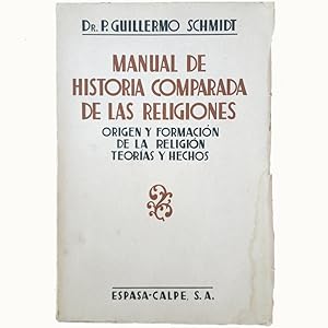 Imagen del vendedor de MANUAL DE HISTORIA COMPARADA DE LAS RELIGIONES. Origen y Formacin De Las Religiones, Teoras y Hechos a la venta por LIBRERIA CLIO