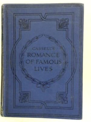 Seller image for Cassell's Romance of Famous Lives Volume III for sale by World of Rare Books