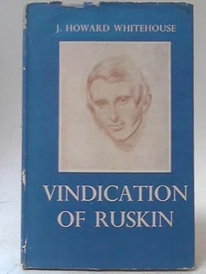 Seller image for Vindication of Ruskin for sale by World of Rare Books