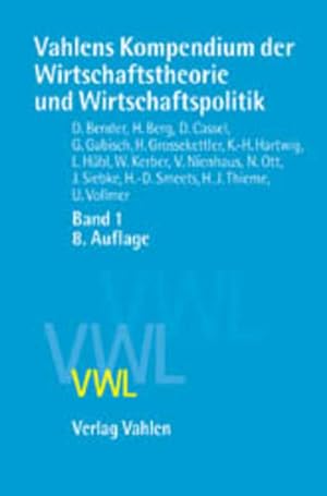 Bild des Verkufers fr Vahlens Kompendium der Wirtschaftstheorie und Wirtschaftspolitik Bd. 1 zum Verkauf von Gerald Wollermann