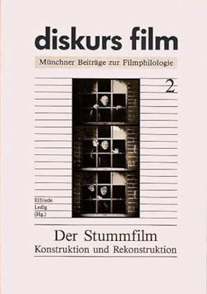 Der Stummfilm : Konstruktion u. Rekonstruktion. (=Diskurs Film ; Bd. 2).