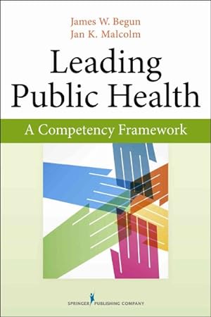 Seller image for Leading Public Health : A Competency Framework for sale by GreatBookPrices