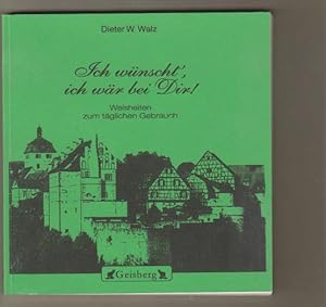 Image du vendeur pour Ich wnscht', ich wr bei Dir! Ganz persnlich: Gedichte u. Verse aus dem tgl. Leben. Weisheiten zum tglichen Gebrauch mis en vente par Elops e.V. Offene Hnde