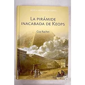 Imagen del vendedor de LA PIRMIDE INACABADA DE KEOPS a la venta por URBANO LIBROS