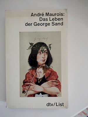 Das Leben der George Sand. Dt. von Wilhelm Maria Lüsberg / dtv ; 10439 : dtv/List