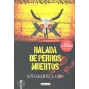 Seller image for BALADA DE PERROS MUERTOS for sale by URBANO LIBROS