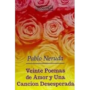 Imagen del vendedor de VEINTE POEMAS DE AMOR Y UNA CANCION DESESPERADA a la venta por URBANO LIBROS