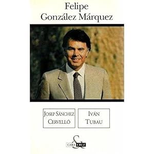 Seller image for FELIPE GONZALEZ for sale by URBANO LIBROS