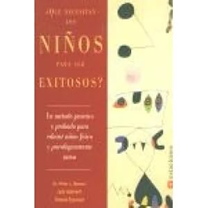 Immagine del venditore per QUE NECESITAN LOS NIOS PARA SER EXITOSOS ? ( UN METODO PRACTICO Y P venduto da URBANO LIBROS