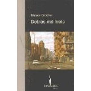 Seller image for DETRAS DEL HIELO for sale by URBANO LIBROS