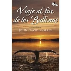 Seller image for VIAJE AL FIN DE LAS BALLENAS for sale by URBANO LIBROS
