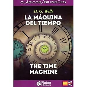 Bild des Verkufers fr LA MAQUINA DEL TIEMPO/THE TIME MACHINE zum Verkauf von URBANO LIBROS